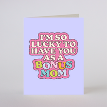 Load image into Gallery viewer, BONUS MOM - greeting card