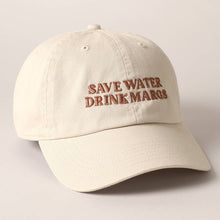 Load image into Gallery viewer, Save Water Drink Margs Embroidered Baseball Cap